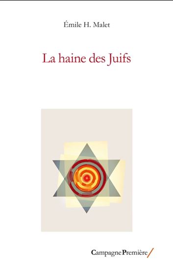 La Haine des Juifs - ÉMILE H MALET