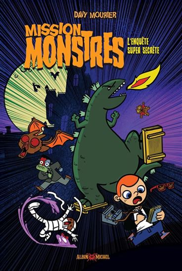 Mission monstres : l&#39;enquête super secrète - DAVY MOURIER