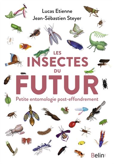 Les Insectes du futur - JEAN-SÉBASTIEN STEYER - LUCAS ETIENNE