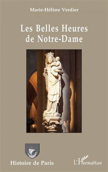 Les Belles Heures de Notre-Dame - MARIE-HÉLÈNE VERDIER