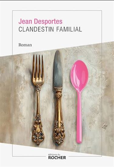 Clandestin familial - JEAN DESPORTES