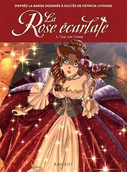 La Rose écarlate - Tome 4 : J&#39;irai voir Venise - PATRICIA LYFOUNG