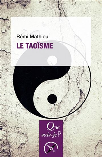 Le Taoïsme 2e éd. - RÉMI MATHIEU