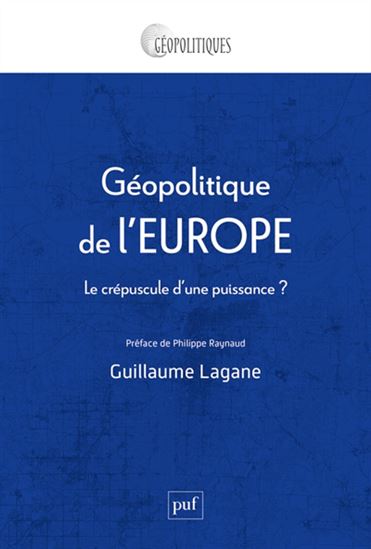 Géopolitique de l&#39;Europe - GUILLAUME LAGANE