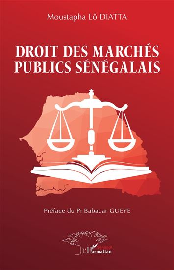 Droit des marchés publics sénégalais - MOUSTAPHA LÔ DIATTA