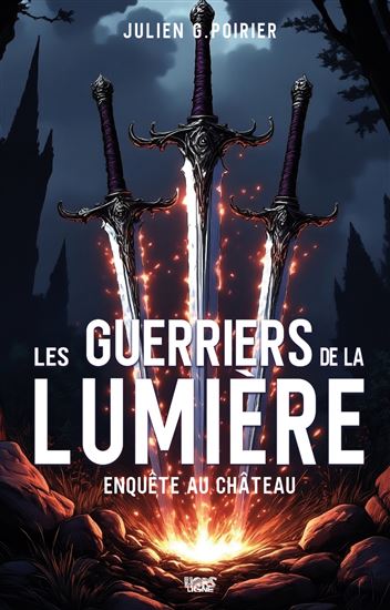 Les Guerrier de la lumière : Enquête au château - JULIEN G POIRIER