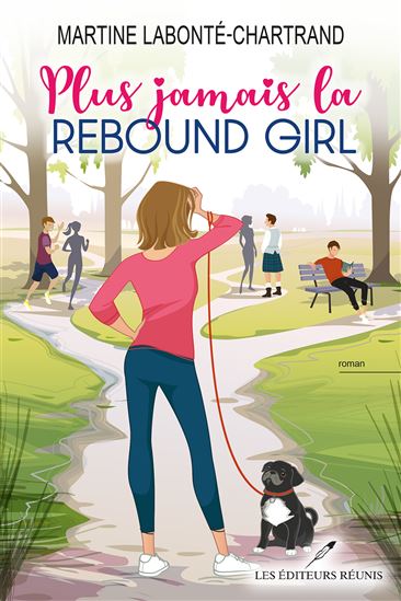 Plus jamais la Rebound Girl - MARTINE LABONTÉ-CHARTRAND