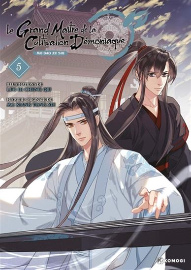 Le Grand maître de la cultivation démoniaque : Mo Dao Zu Shi T.05 - MOXIANG MO XIANG TONG XIU - LUODI LUO DI CHENG QIU