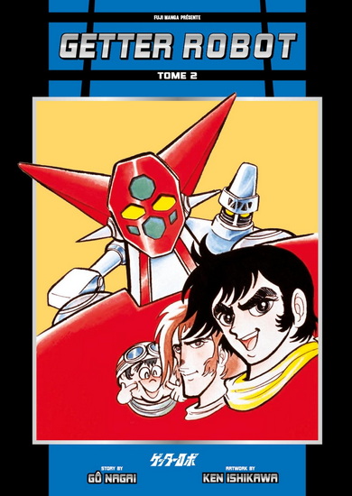 Getter Robot #02 - GÔ NAGAI - KEN ISHIKAWA