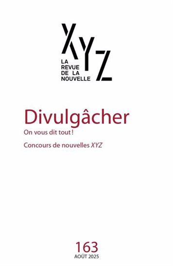 Revue XYZ de la nouvelle #163 Divulgâcher On vous dit tout ! - COLLECTIF