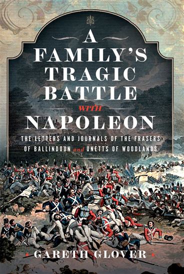 A Family’s Tragic Battle with Napoleon - GARETH GLOVER