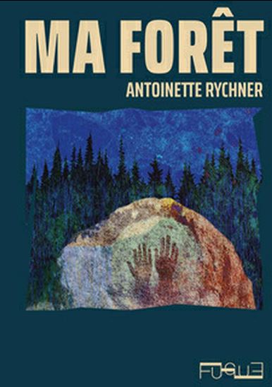 Ma forêt - ANTOINETTE RYCHNER