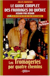 Guide complet des fromages du Québec - JULES ROISEUX