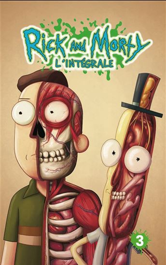 Rick and Morty : l&#39;intégrale #03 - Collectif