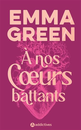 À nos coeurs battants (relié) Éd. collector - EMMA GREEN