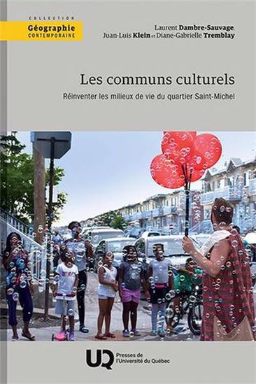 Les Communs culturels : Réinventer les milieux de vie du quartier Saint-Michel - LAURENT DAMBRE-SAUVAGE & AL