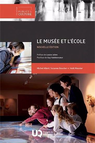 Le Musée et l&#39;école N. éd. - MICHEL ALLARD & AL