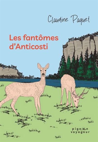 Les Fantômes d&#39;Anticosti - CLAUDINE PAQUET