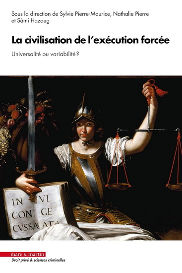La Civilisation des voies d&#39;exécution : unité ou variabilité ? - SYLVIE PIERRE-MAURICE - NATHALIE PIERRE - SÂMI HAZOUG