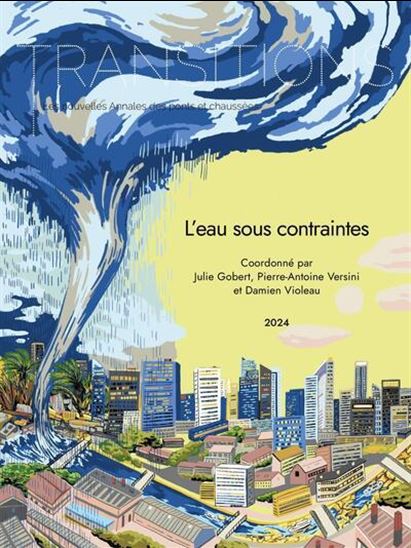 Transitions : les nouvelles annales des ponts et chaussées T.05 l&#39;eau sous contraintes - JULIE GOBERT - PIERRE-ANTOINE VERSINI