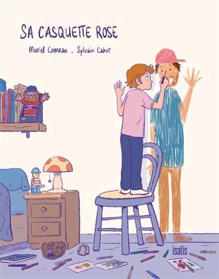 Sa casquette rose - MURIEL COMEAU - SYLVAIN CABOT