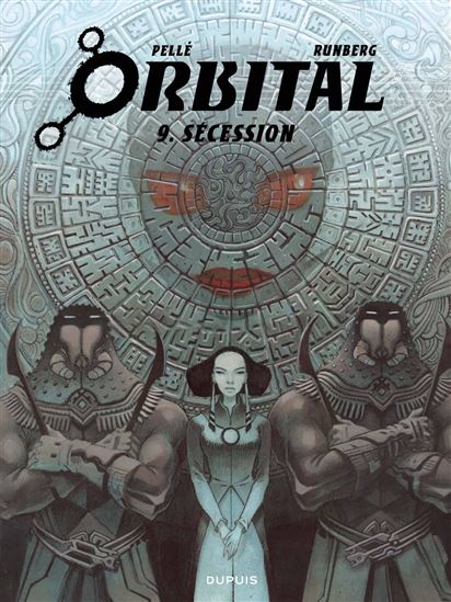 Orbital - Tome 9 - Sécession - PELLÉ - SYLVAIN RUNBERG