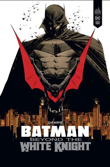 Batman Beyond the White Knight - SEAN MURPHY