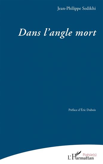 Dans l’angle mort - JEAN-PHILIPPE SEDIKHI
