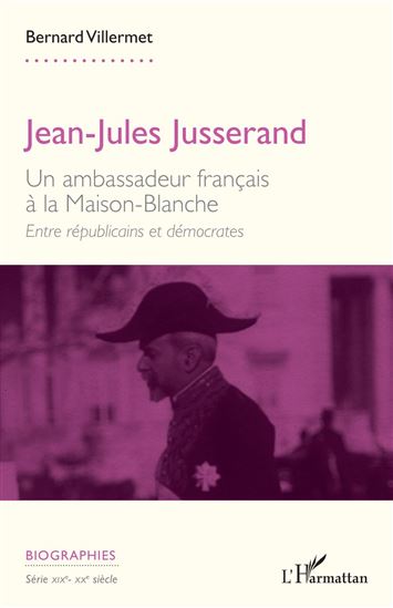 Jean-Jules Jusserand - BERNARD VILLERMET