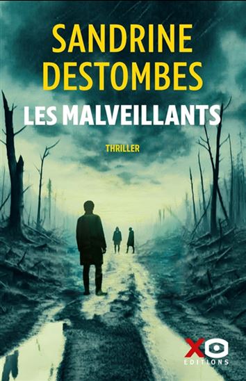 Les Malveillants - SANDRINE DESTOMBES