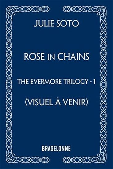 Rose in chains #01 - JULIE SOTO