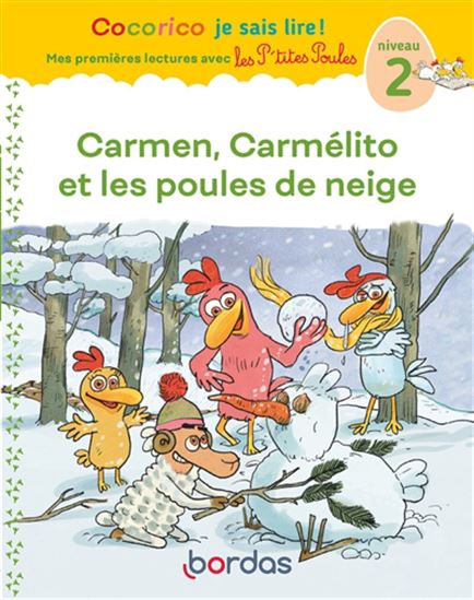 Carmen, Carmélito et les poules de neige : niveau 2 - MARIE-CHRISTINE OLIVIER - CHRISTIAN HEINRICH - JEAN-CHRI RAUFFLET
