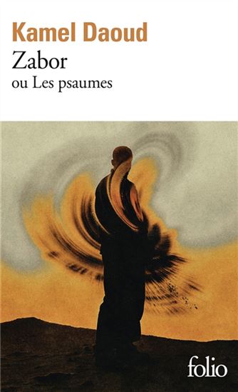 Zabor ou les psaumes N. éd. - KAMEL DAOUD