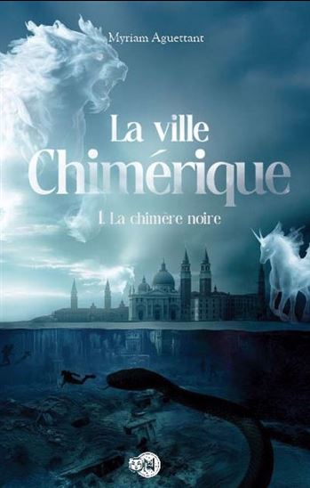 La Chimère noire #01 - MYRIAM AGUETTANT