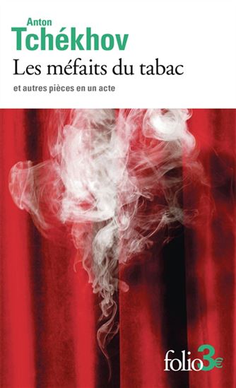 Les Méfaits du tabac : et autres pièces en un acte N. éd. - TCHEKHOV