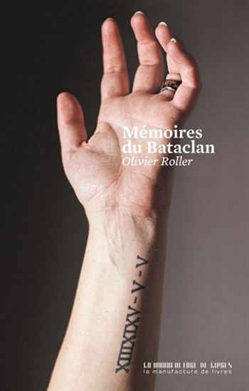 Mémoires du Bataclan - OLIVIER ROLLER