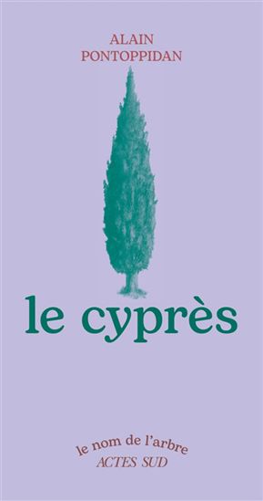 Le Cyprès N. éd. - ALAIN PONTOPPIDAN - FABIEN SEIGNOBOS