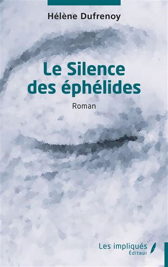 Le Silence des éphélides - HÉLÈNE DUFRENOY