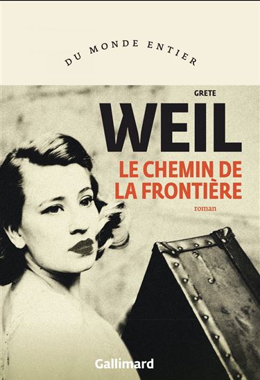 Le Chemin de la frontière - GRETE WEIL