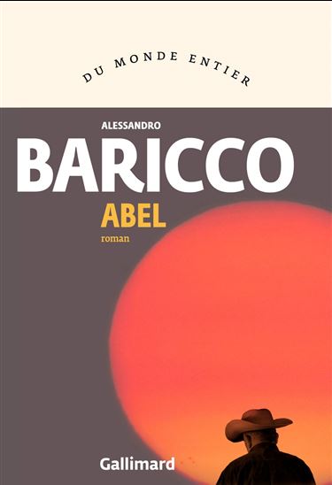 Abel : un western métaphysique - ALESSANDRO BARICCO