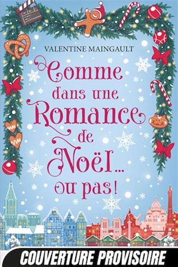 Comme dans une romance de Noël... ou pas ! - VALENTINE MAINGAULT