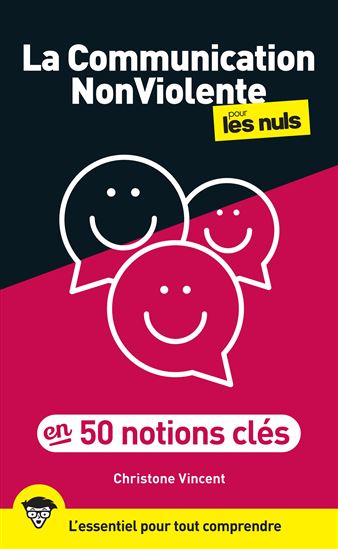 Communication non violente pour les nuls en 50 notions clés N. éd. - CHRISTONE VINCENT
