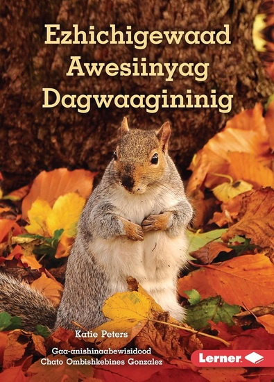 Ezhichigewaad Awesiinyag Dagwaagininig - KATIE PETERS