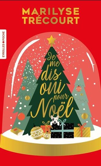 Je me dis oui pour Noël - MARILYSE TRÉCOURT