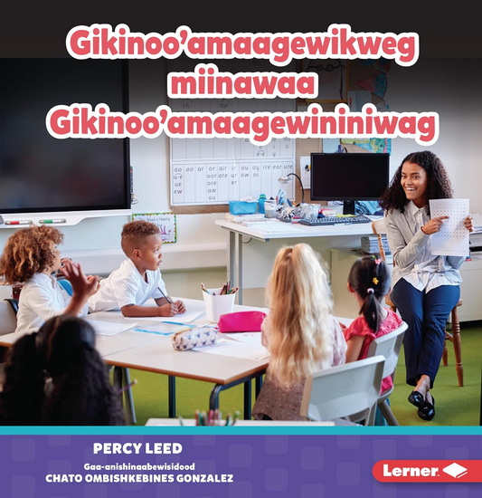 Gikinoo&#39;amaagewikweg Miinawaa Gikinoo&#39;amaagewininiwag (Teachers) - PERCY LEED