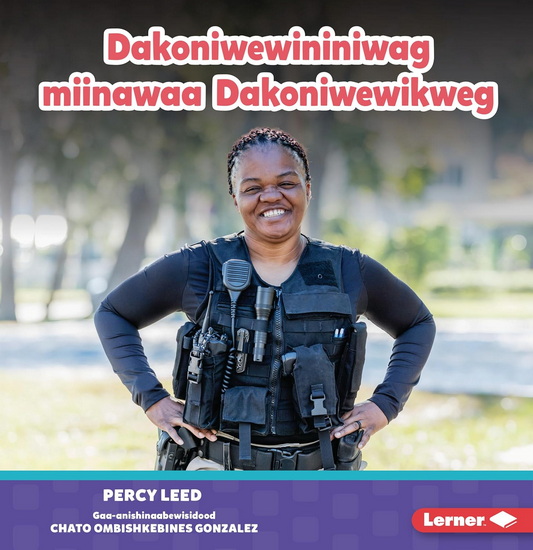 Dakoniwewininiwag Miinawaa Dakoniwewikweg (Police Officers) - PERCY LEED