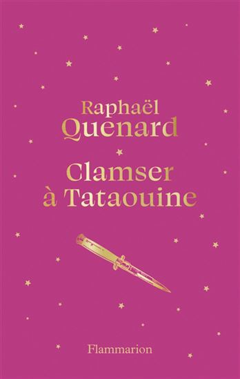 Clamser à Tataouine - RAPHAËL QUENARD