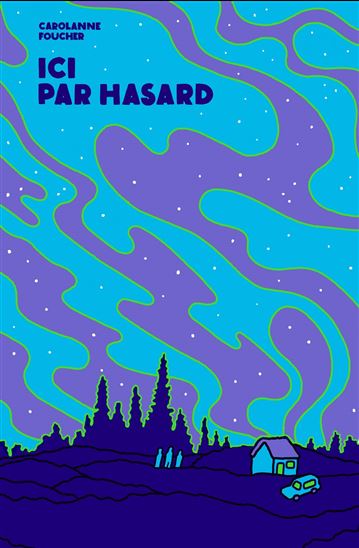 Ici par hasard - CAROLANNE FOUCHER