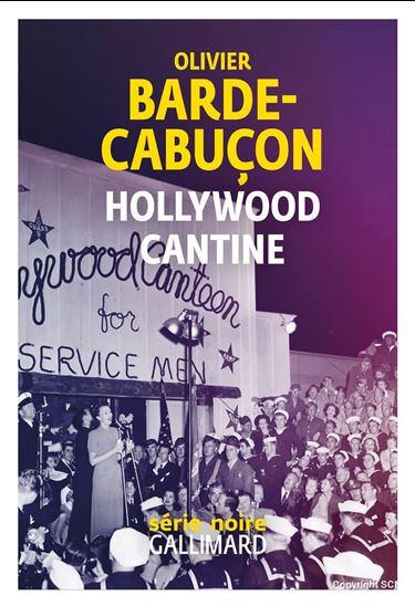 Hollywood cantine - OLIVIER BARDE-CABUÇON