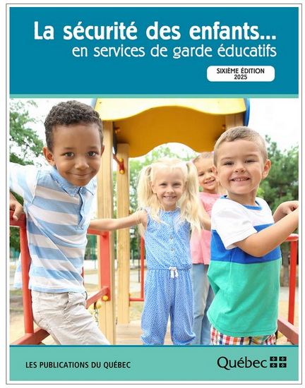 La Sécurité des enfants... en services de garde éducatifs 6e éd. - COLLECTIF